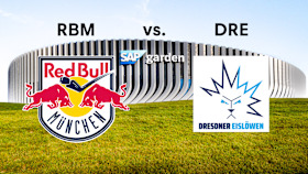 EHC Red Bull München vs. Dresdner Eislöwen
